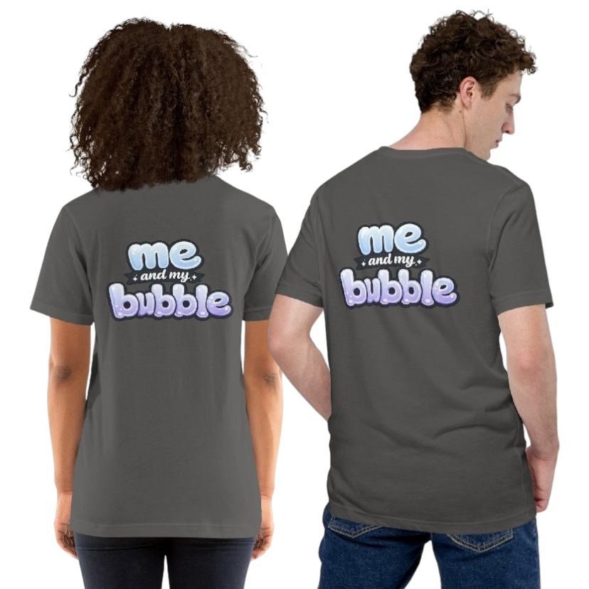 Me and my bubble T-shirt