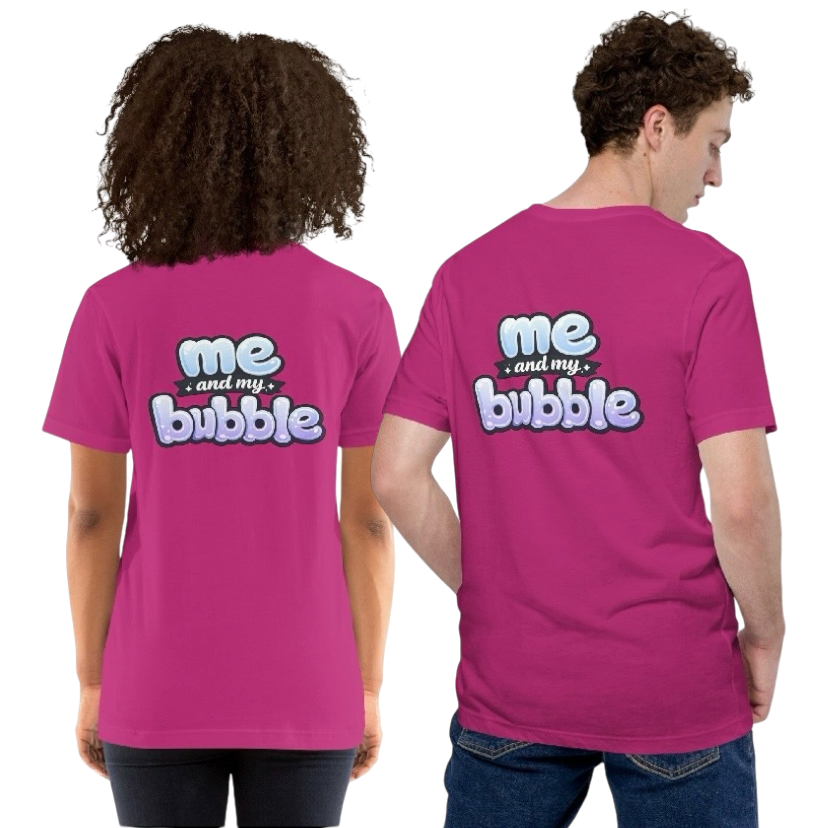 Me and my bubble T-shirt