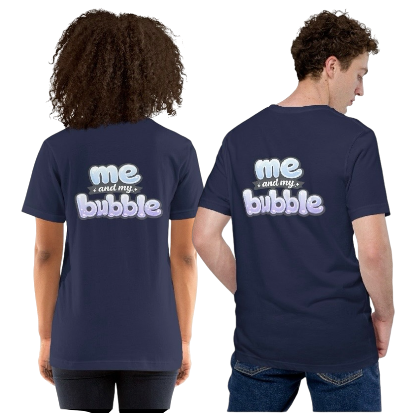 Me and my bubble T-shirt
