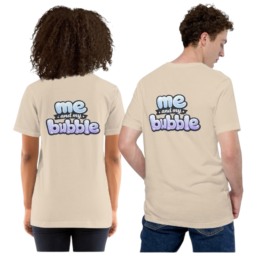 Me and my bubble T-shirt