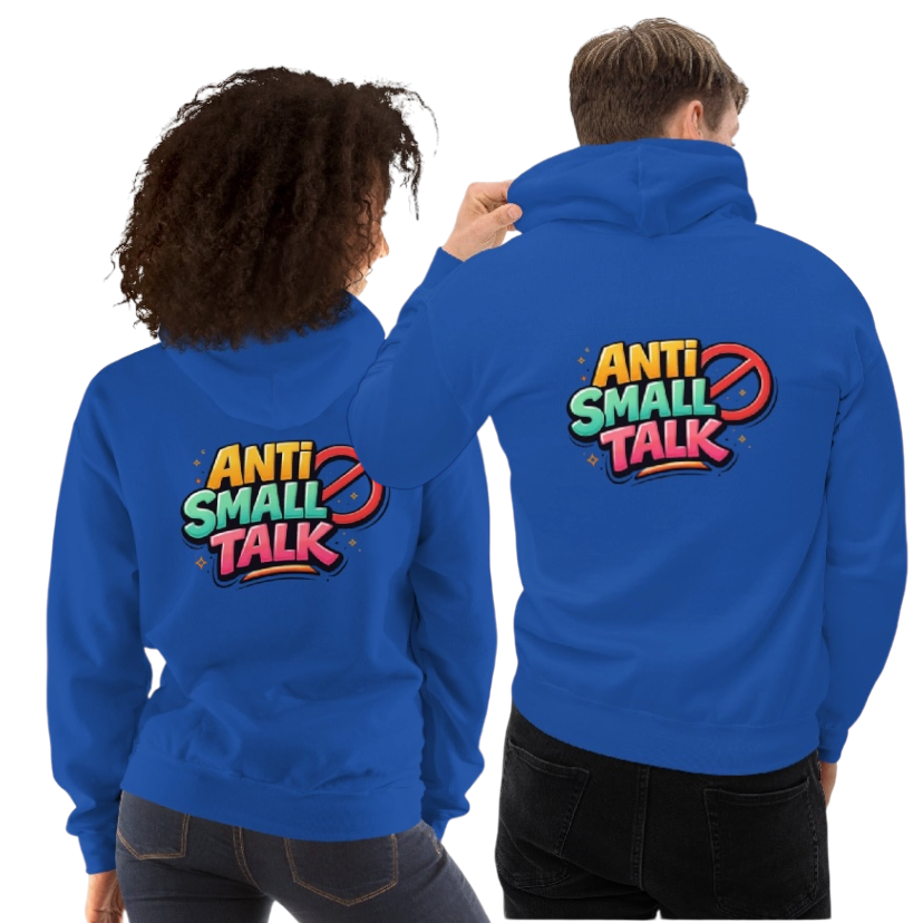 Anti small talk hoodie