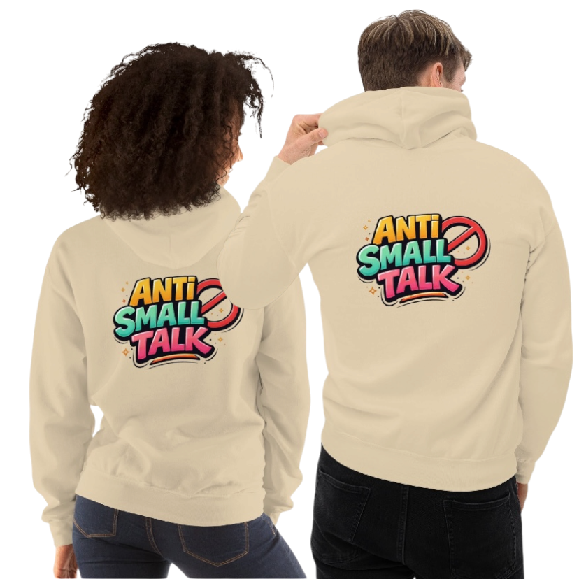 Anti small talk hoodie