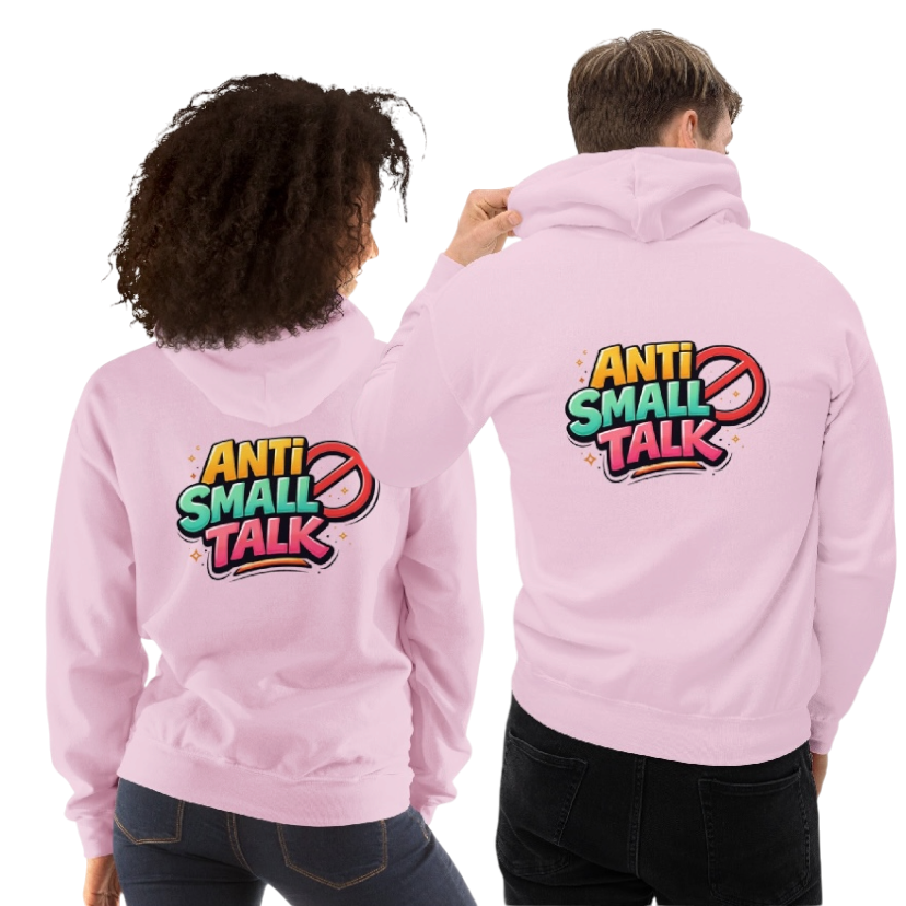 Anti small talk hoodie