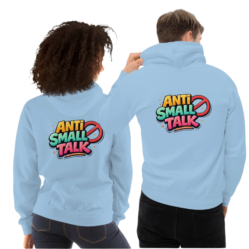 Anti small talk hoodie