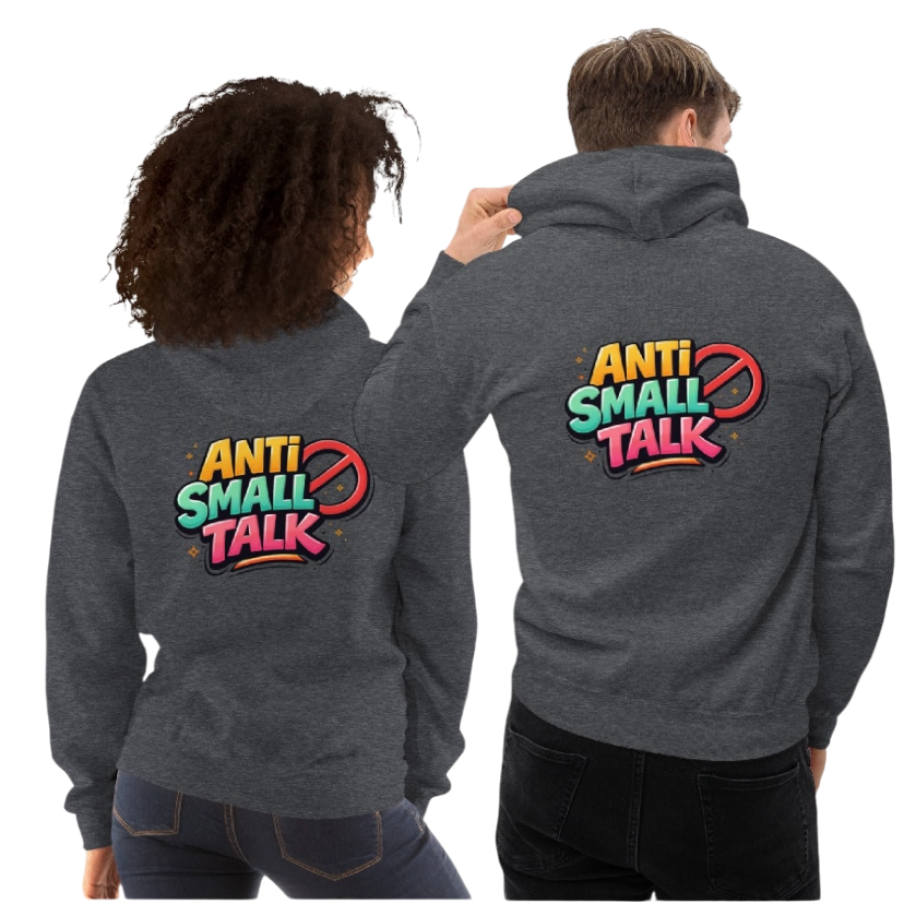 Anti small talk hoodie