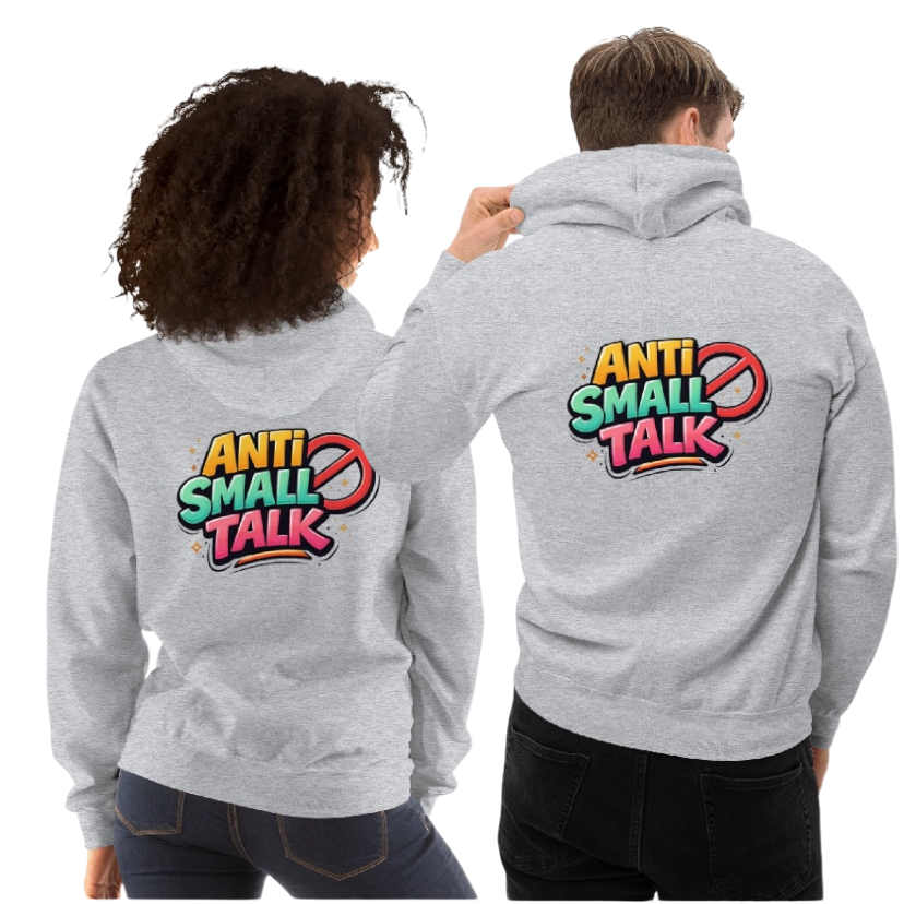 Anti small talk hoodie