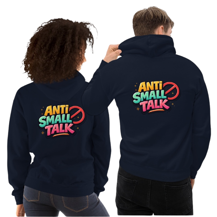 Anti small talk hoodie