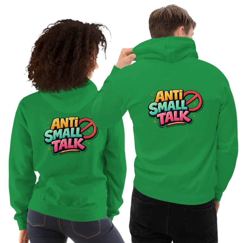 Anti small talk hoodie