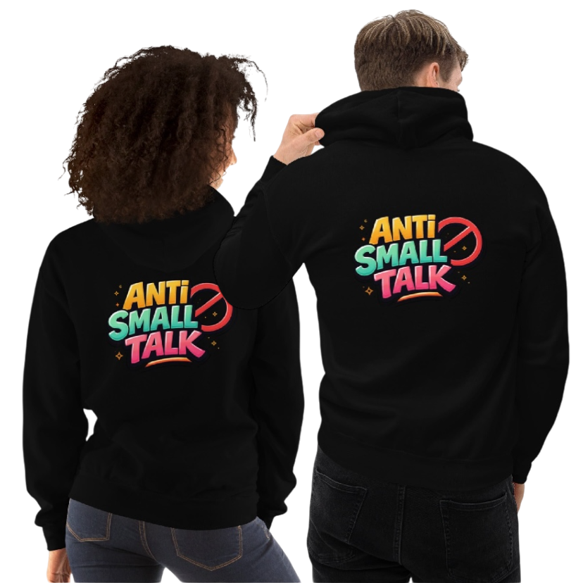 Anti small talk hoodie