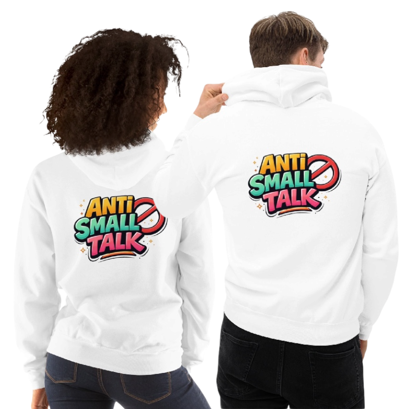 Anti small talk hoodie