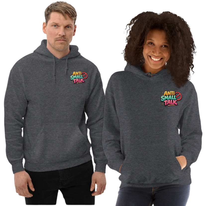 Anti small talk hoodie