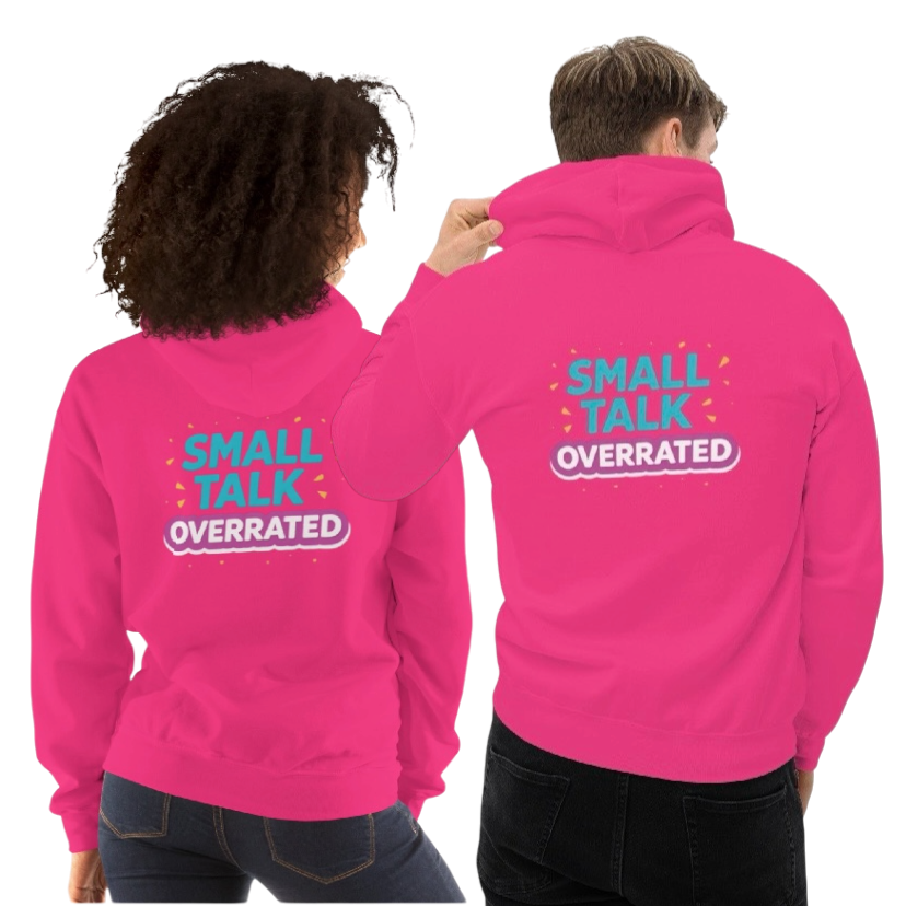Small talk overrated hoodie