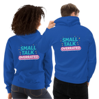 Small talk overrated hoodie