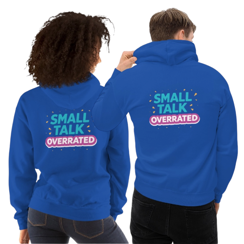 Small talk overrated hoodie