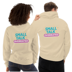 Small talk overrated hoodie