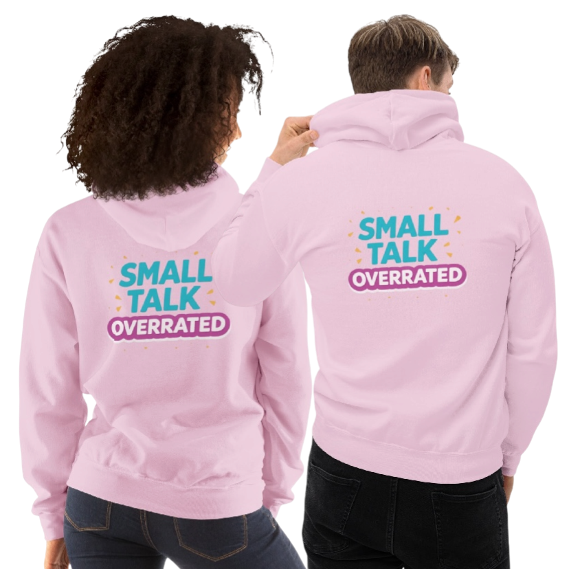 Small talk overrated hoodie