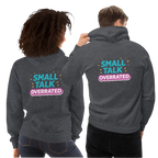 Small talk overrated hoodie