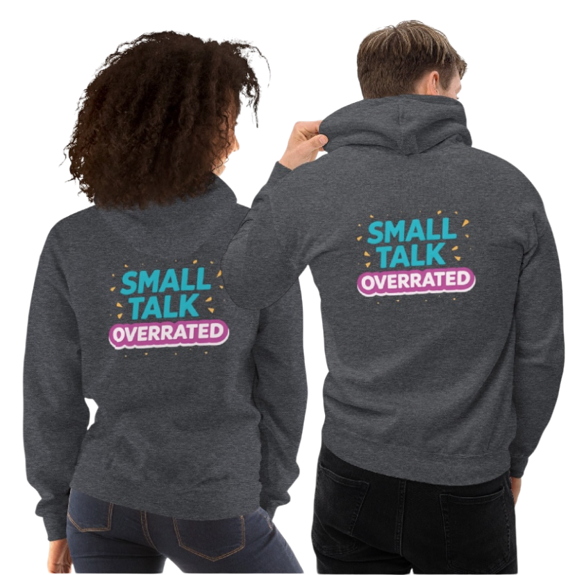 Small talk overrated hoodie