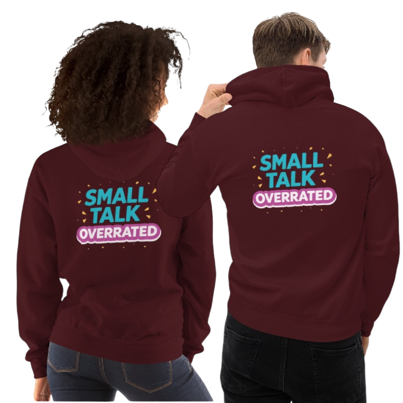 Small talk overrated hoodie