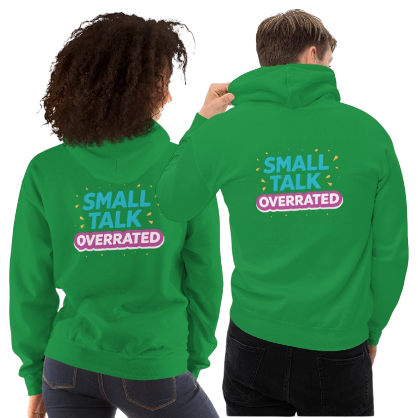 Small talk overrated hoodie