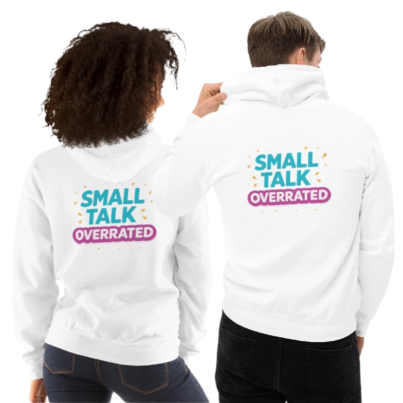 Small talk overrated hoodie